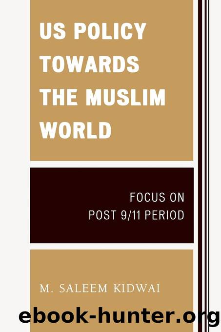 US Policy Towards the Muslim World by Kidwai M. Saleem;Kidwai M Saleem;