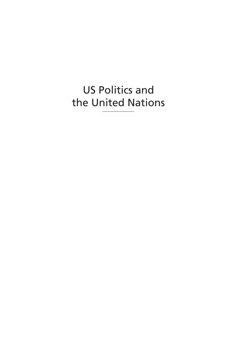US Politics and the United Nations: A Tale of Dysfunctional Dynamics by Alynna J. Lyon
