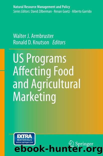 US Programs Affecting Food and Agricultural Marketing by Walter J. Armbruster & Ronald D. Knutson
