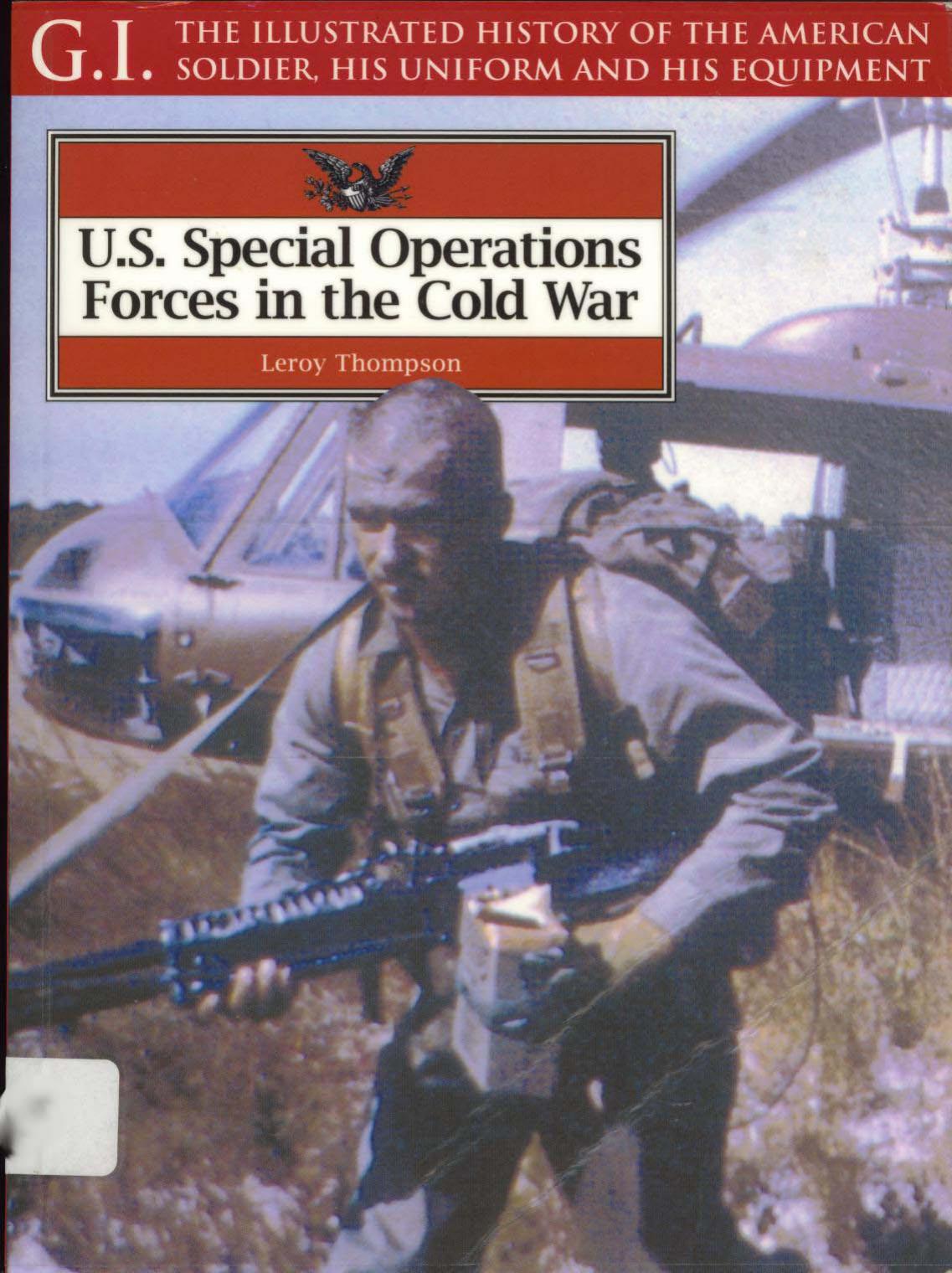 US Special Operations Forces in the Cold War by Leroy Thompson