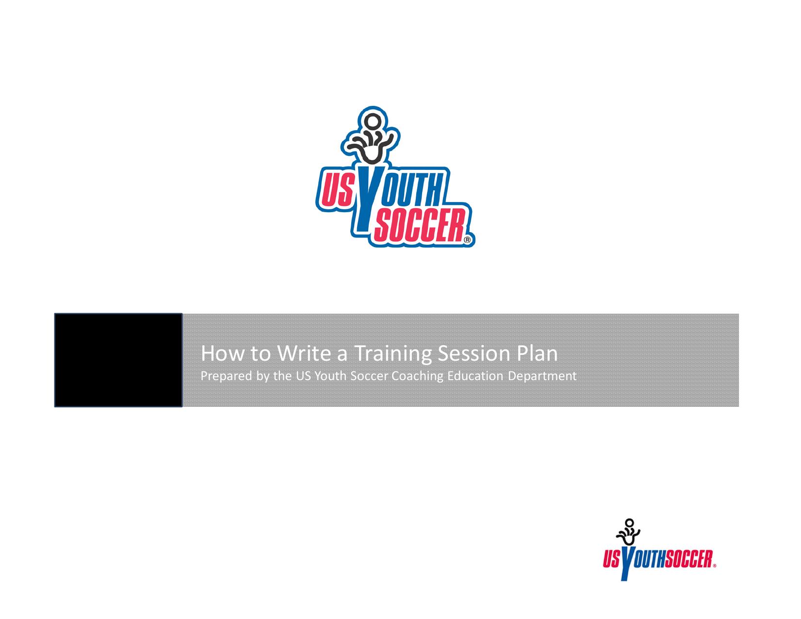 US Youth Soccer Player. How to Write a Training Session Plan by Snow S