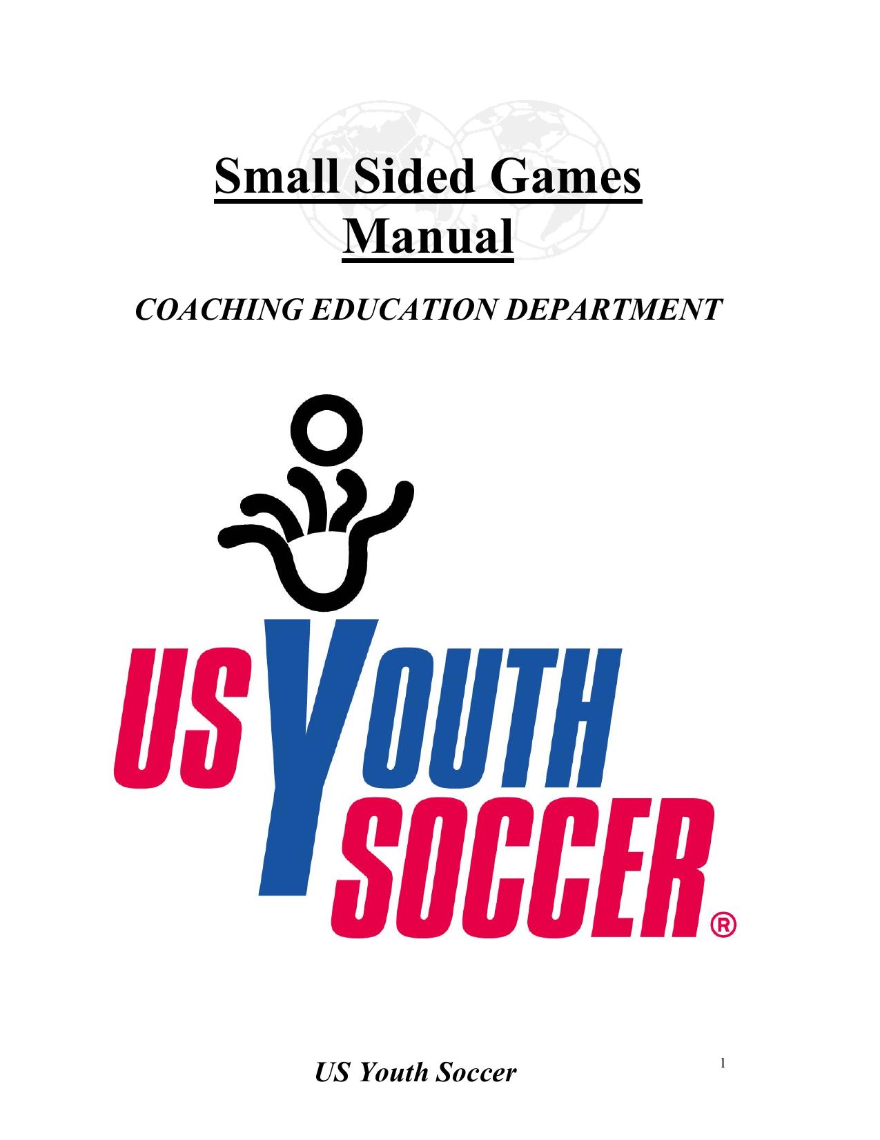 US Youth Soccer Player. Small Sided Games Manual by Snow S. Goodman T