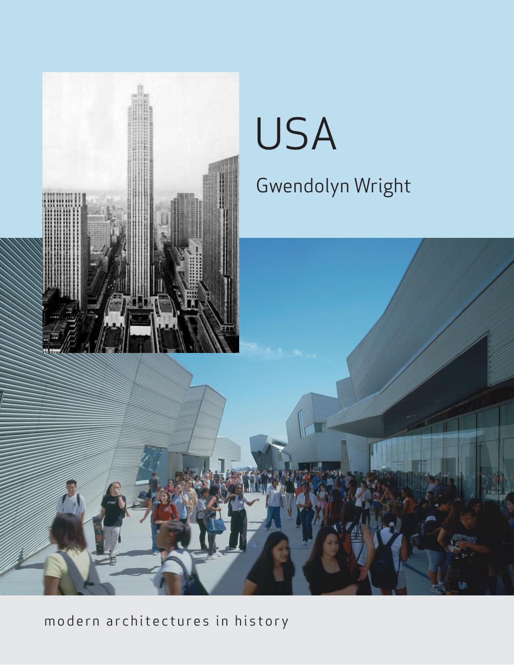 USA: Modern Architectures in History (Reaktion Books - Modern Architectures in History) by Gwendolyn Wright
