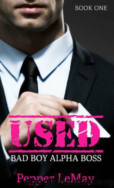 USED: Bad Boy Alpha Boss (A Bad Boy Alpha Boss Series Book 1) by Pepper LeMay