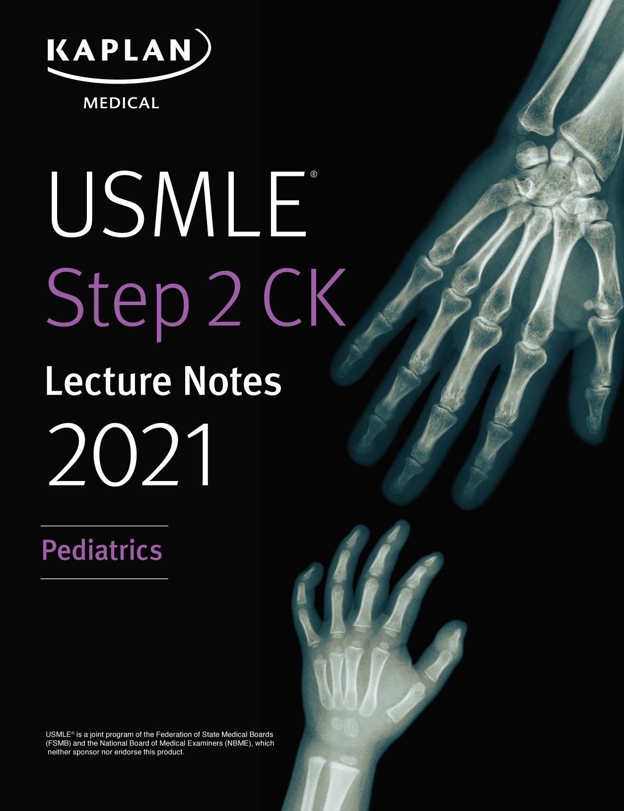 USMLE Step 2 CK Lecture Notes 2021: Pediatrics by Kaplan Medical