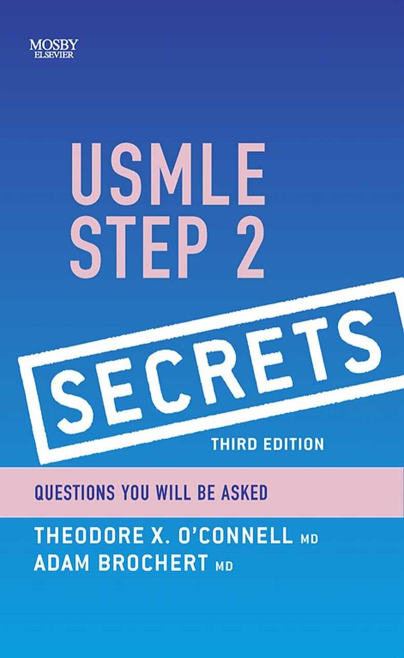 USMLE Step 2 Secrets, 3rd Edition by Theodore X. O'Connell Adam Brochert