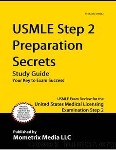 USMLE Step 3 Preparation Secrets Study Guide: USMLE Exam Review for the United USMLE Step 2 Preparation Secrets Study Guide: USMLE Exam Review for the United States Medical Licensing Examination Step 2 Medical Licensing Examination Step 3 by USMLE Exam Secrets Test Prep Team