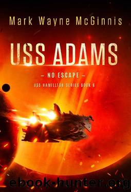 USS Adams: No Escape (USS Hamilton Book 6) by Mark Wayne McGinnis