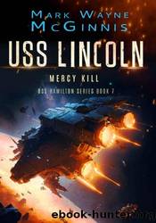USS Lincoln: Mercy Kill by Mark Wayne McGinnis