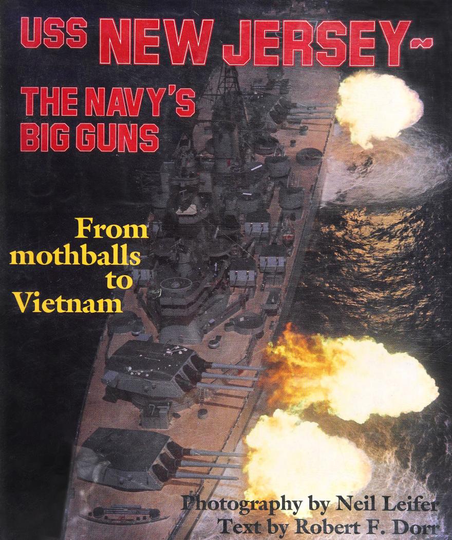 USS New Jersey by The Navys Big Guns
