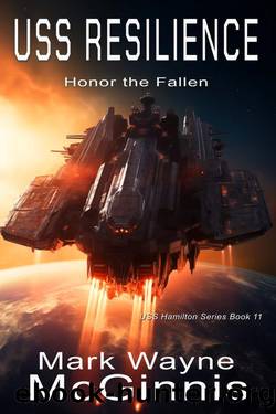 USS Resilience: Honor the Fallen (USS Hamilton Book 11) by Mark Wayne McGinnis