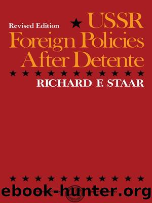 USSR Foreign Policies After Detente by Richard F Staar