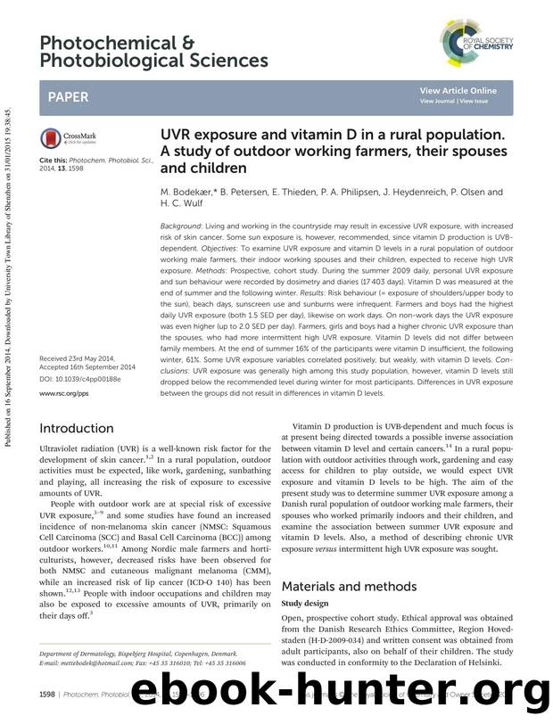UVR exposure and vitamin D in a rural population. A study of outdoor working farmers, their spouses and children by M. Bodekær B. Petersen E. Thieden P. A. Philipsen J. Heydenreich P. Olsen H. C. Wulf