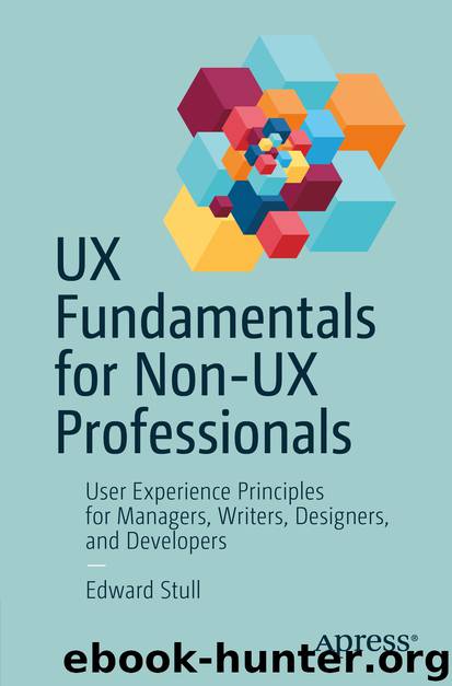 UX Fundamentals for Non-UX Professionals by Edward Stull