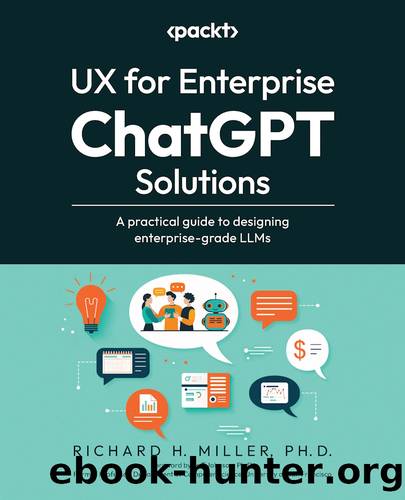 UX for Enterprise ChatGPT Solutions by Richard H. Miller