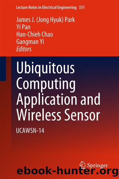 Ubiquitous Computing Application and Wireless Sensor by James J. (Jong Hyuk) Park Yi Pan Han-Chieh Chao & Gangman Yi