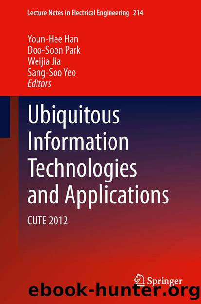 Ubiquitous Information Technologies and Applications by Youn-Hee Han Doo-Soon Park Weijia Jia & Sang-Soo Yeo