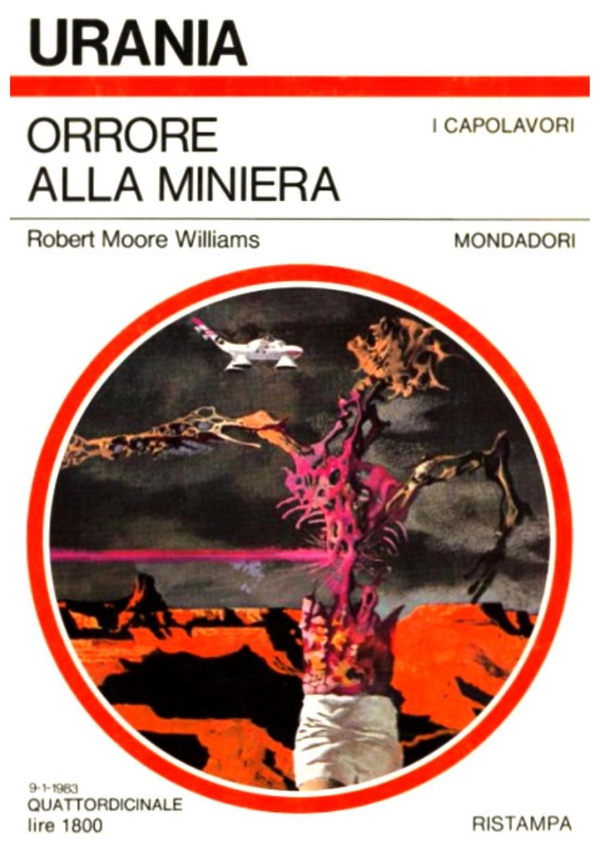Ubooks 0689 Urania 0935 Robert Moore Williams by Orrore alla miniera (by FsBook Group)