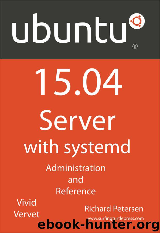 Ubuntu 15.04 Server with systemd: Administration and Reference by Richard Petersen