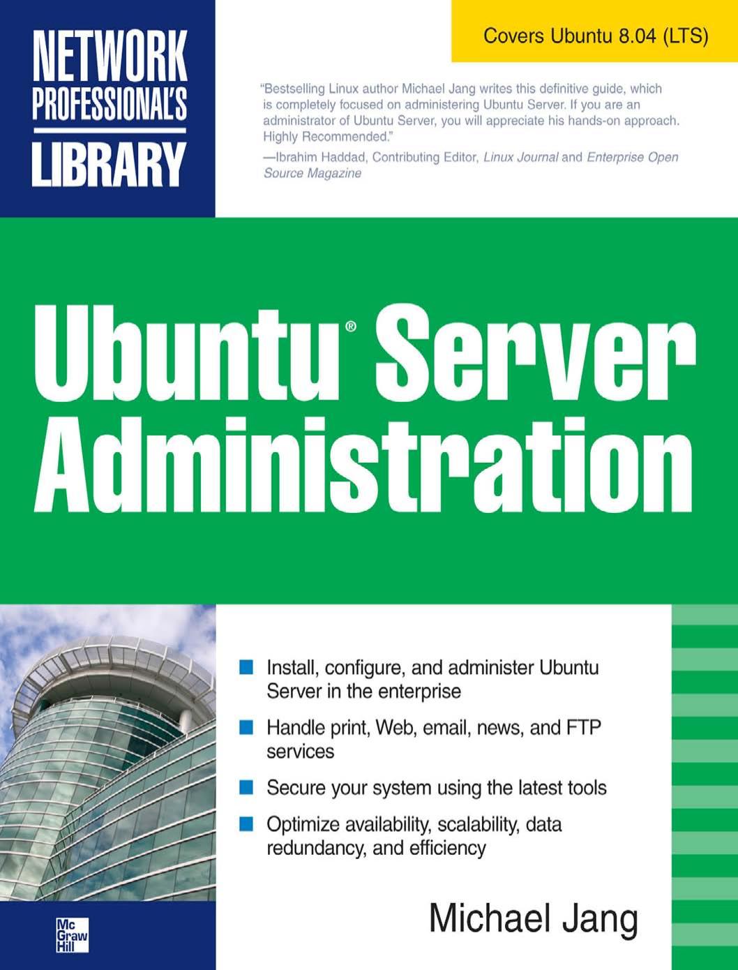 Ubuntu Server Administration (Network Professional's Library) [ILLUSTRATED] by Michael Jang