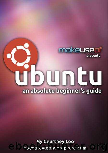 Ubuntu: An Absolute Beginner’s Guide by Courtney Loo