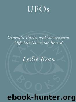 Ufos: Generals, Pilots, and Government Officials Go on the Record by Leslie Kean