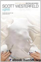 Uglies 1 - Uglies by Scott Westerfeld