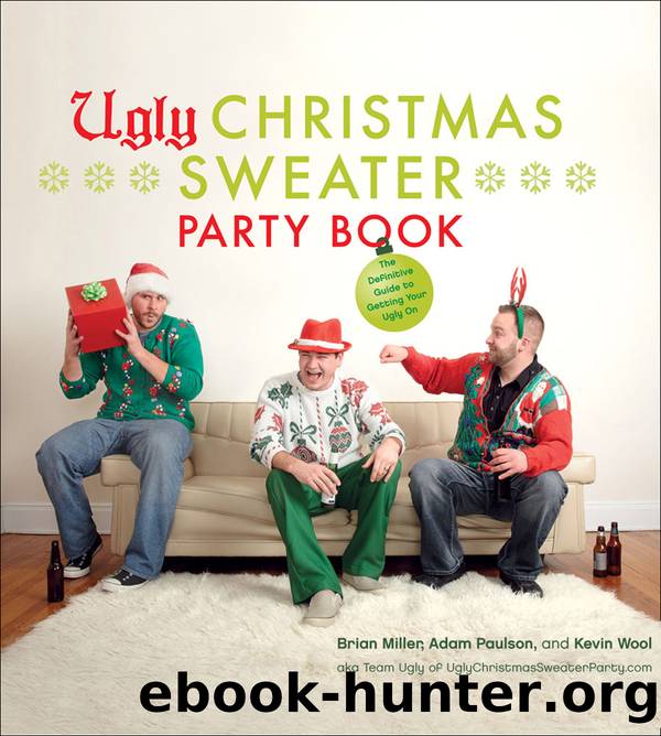 Ugly Christmas Sweater Party Book by Brian Miller & Adam Paulson & Kevin Wool