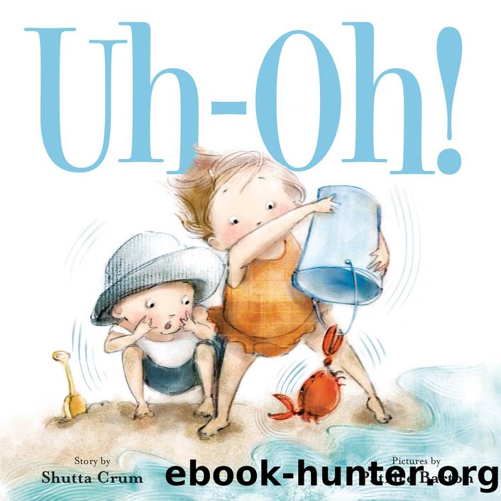 Uh-Oh! by Shutta Crum