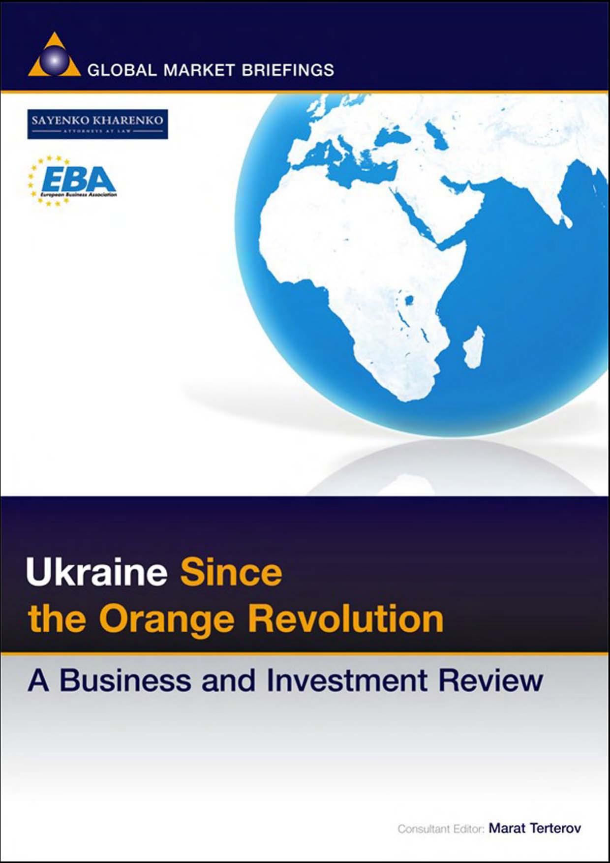 Ukraine Since the Orange Revolution: A Business and Investment Review (Business & Investment Review) by Marat Terterov