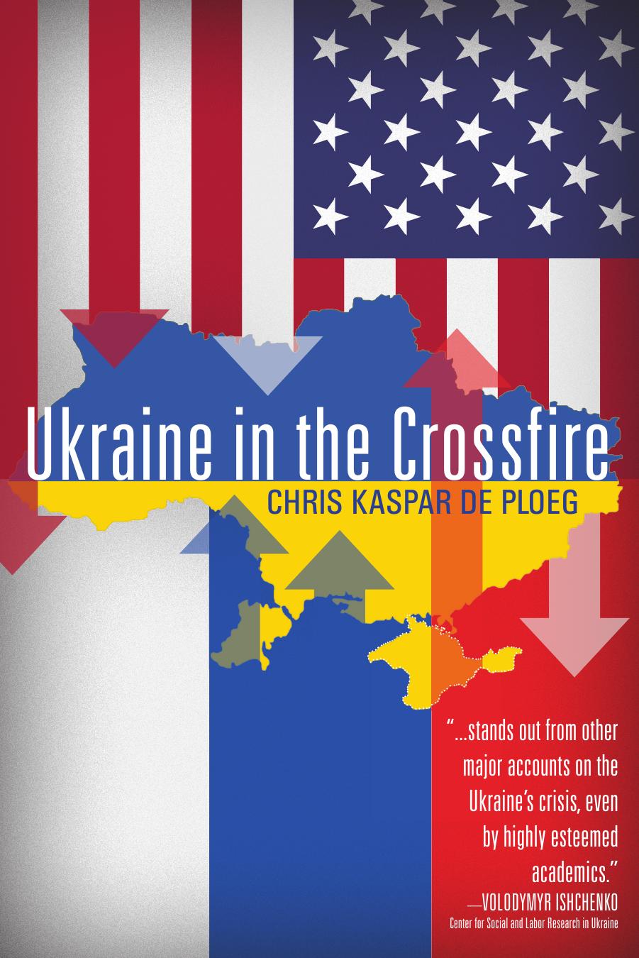 Ukraine in the Crossfire by Chris Kaspar de Ploeg