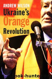 Ukraine's Orange Revolution by Andrew Wilson