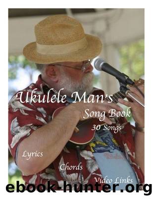 Ukulele Man's Song Book by Tom Harker