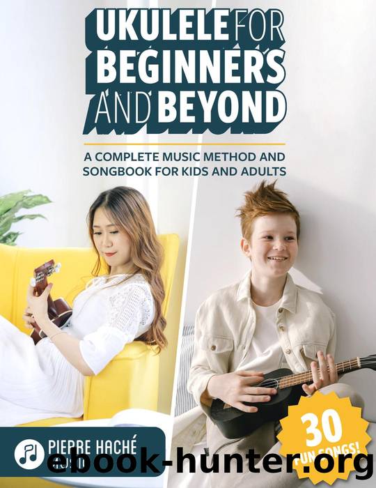 Ukulele for Beginners and Beyond by Pierre Hache
