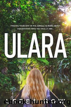 Ulara: A woman's action and adventure, second chance romance. (The Ulara Series Book 1) by Leesa Bow