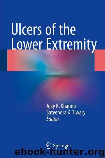 Ulcers of the Lower Extremity by Ajay K Khanna & Satyendra K Tiwary