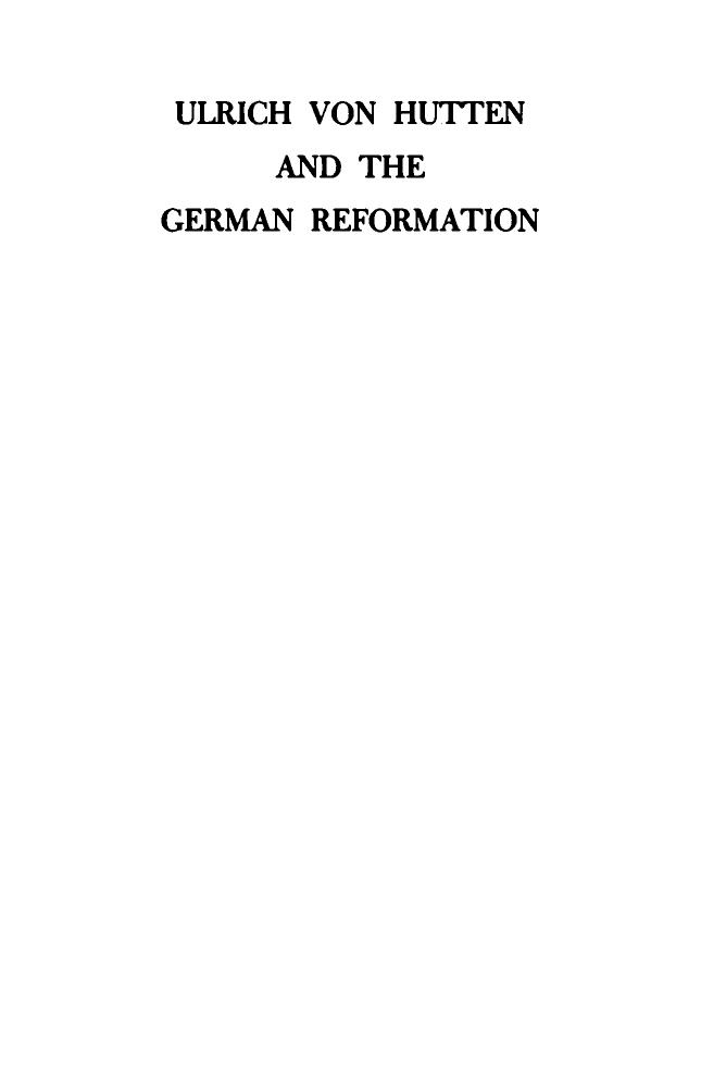 Ulrich von Hutten and the German Reformation by Hajo Holborn; Roland H. Bainton