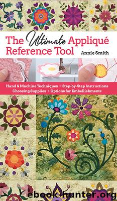 Ultimate Applique Reference Tool by Annie Smith