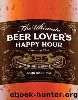 Ultimate Beer Lover's Happy Hour by John Schlimm