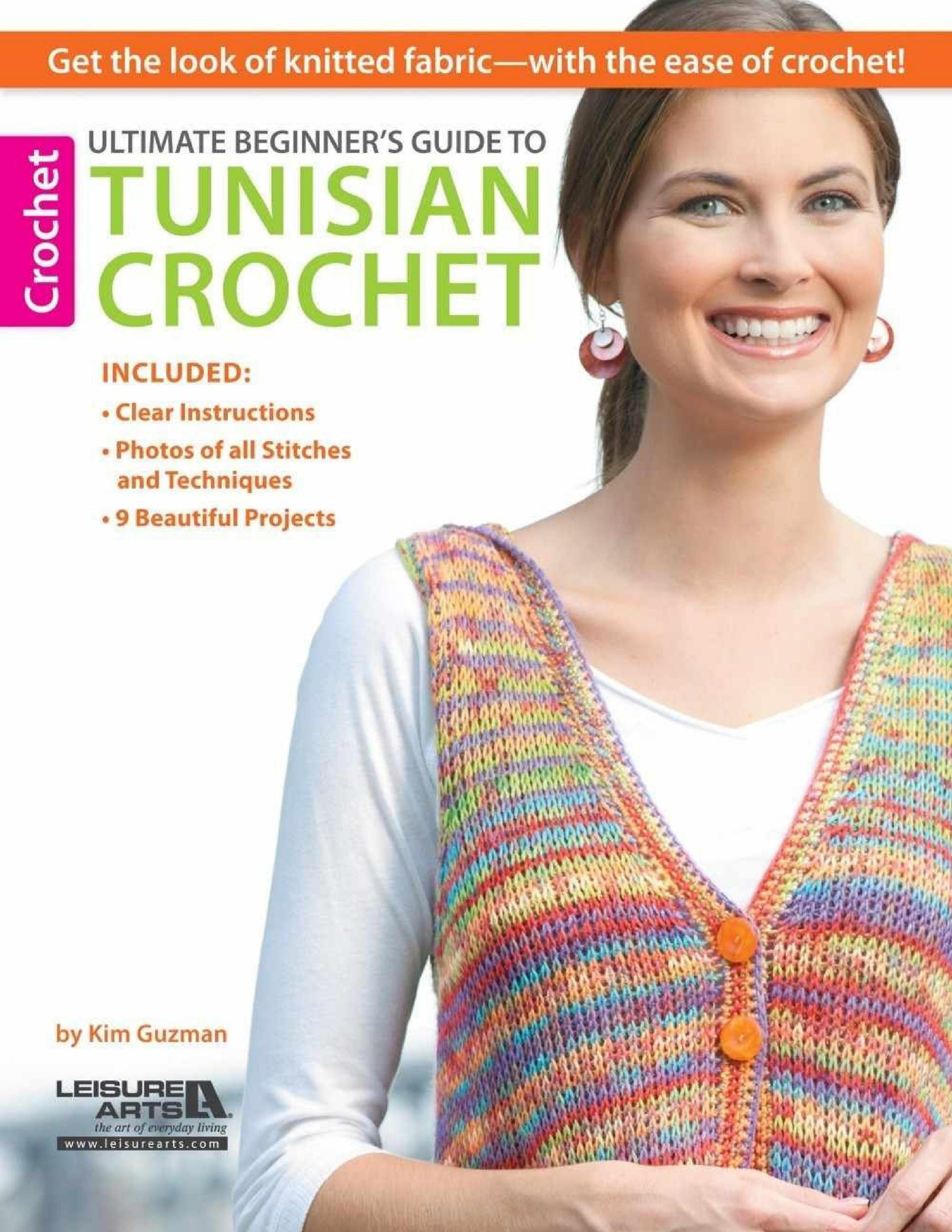 Ultimate Beginner's Guide To Tunisian Crochet by Unknown