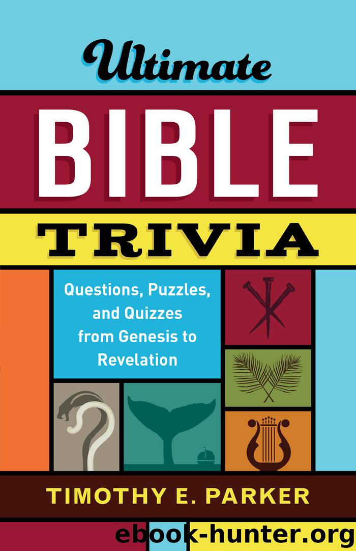 Ultimate Bible Trivia by Timothy E. Parker