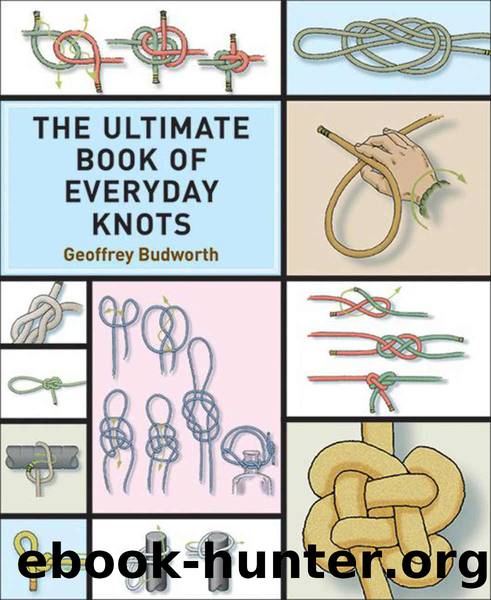 Ultimate Book of Everyday Knots by Geoffrey Budworth