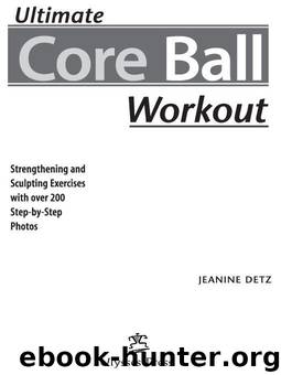 Ultimate Core Ball Workout by Jeanine Detz