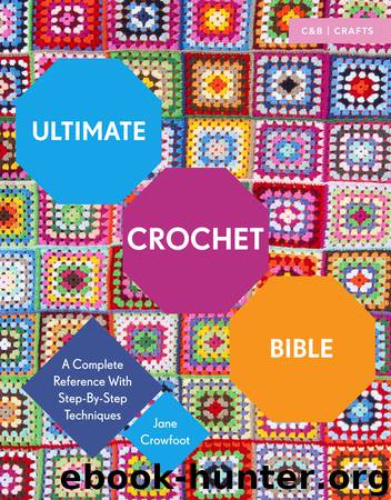 Ultimate Crochet Bible by Jane Crowfoot