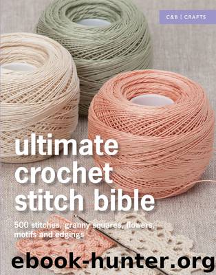 Ultimate Crochet Stitch Bible by Collins & Brown