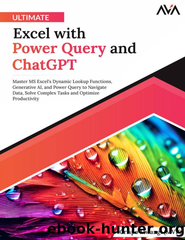 Ultimate Excel with Power Query and ChatGPT: Master MS Excel's Dynamic Lookup Functions, Generative Al, and Power Query to Navigate Data, Solve Complex Tasks and Optimize Productivity by Crispo Mwangi