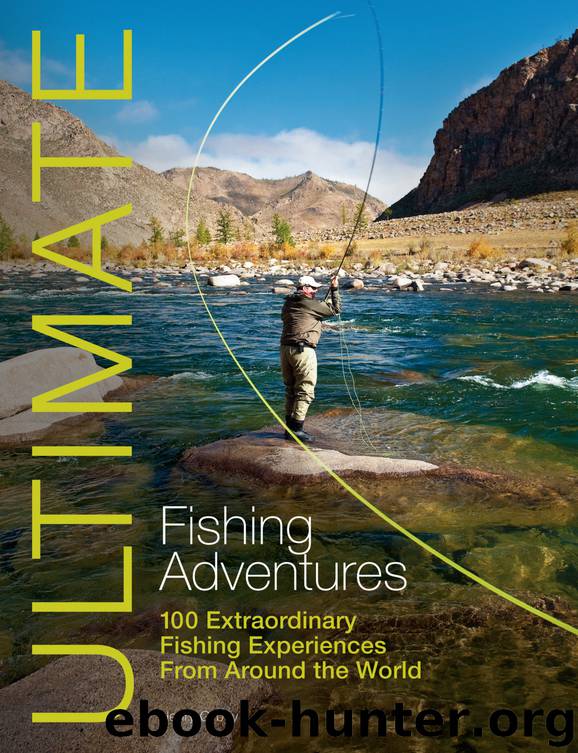 Ultimate Fishing Adventures by Henry Gilbey