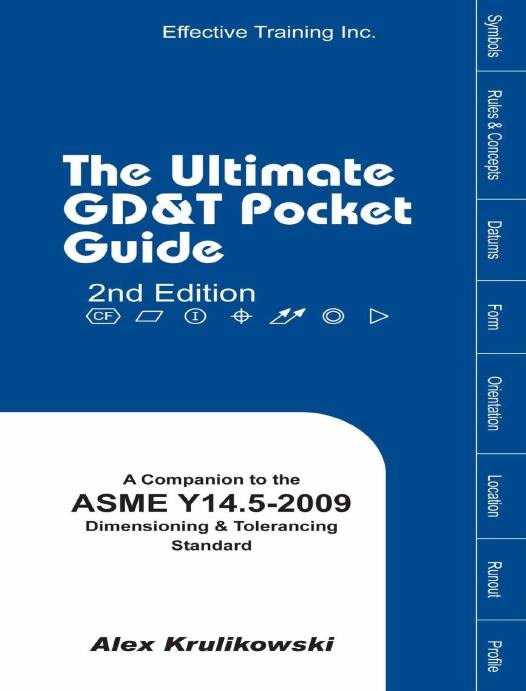 Ultimate GD&T Pocket Guide: Based on ASME Y14.5-2009 (Based on ASME Y14.5-2009) by Alex Krulikowski