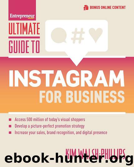 Ultimate Guide to Instagram for Business (Ultimate Series) by Kim Walsh Phillips