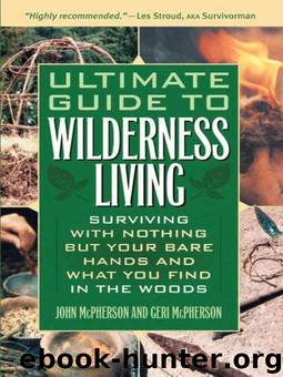 Ultimate Guide to Wilderness Living by John McPherson;Geri McPherson